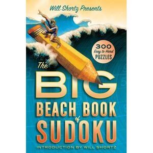 Will Shortz Presents The Big Beach Book of Sudoku -- Will Shortz